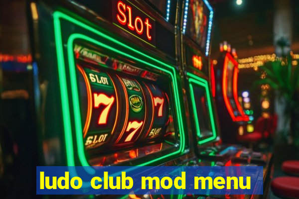 ludo club mod menu